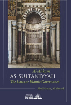 Al Ahkam As Sultaniyyah The Laws Of Islamic Governance Al Mawardi