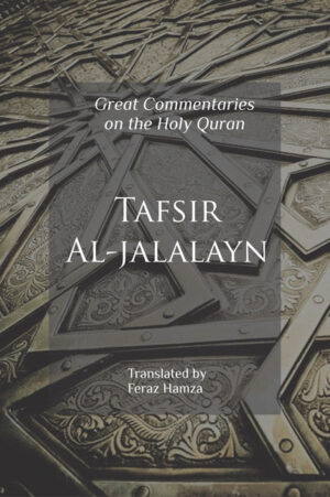 Tafsir Al Jalalayn – Jalaluddin Mahalli & Jalaluddin Suyuti – Dar Ul ...